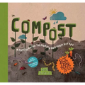 Compost: A Family Guide to Making Soil from Scraps