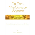 To Feel the Song of Seasons: Verse and Poetry with Letters for the Heart