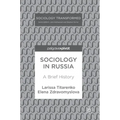 Sociology in Russia: A Brief History
