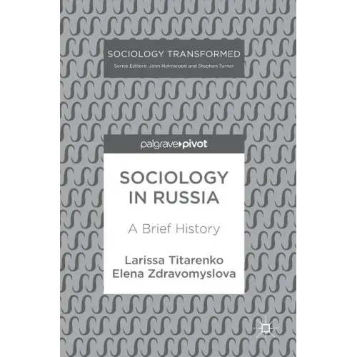 Sociology in Russia: A Brief History