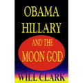 Obama, Hillary, and the Moon God
