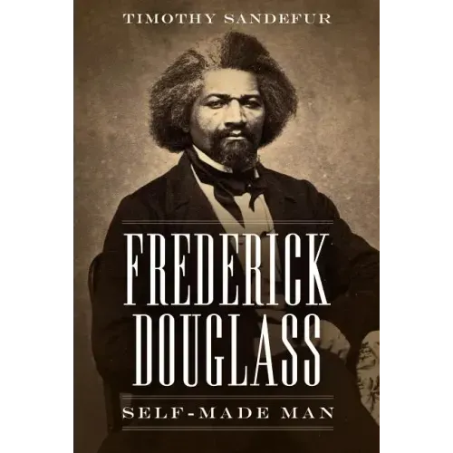 Frederick Douglass: Self-Made Man