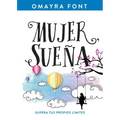Mujer, Sueña: Supera Tus Propios Límites