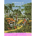 Hope Springs Eternal: A History of Mead Botanical Garden