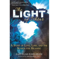 The Light of Ishtar: A Story of Love, Loss, and the Search for Meaning