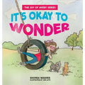 It's Okay to Wonder