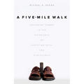 A Five-Mile Walk: Exploring Themes in the Experience of Christian Faith and Discipleship