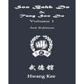 Soo Bahk Do & Tang Soo Do: Volume 1
