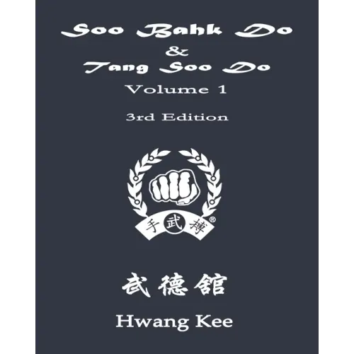 Soo Bahk Do & Tang Soo Do: Volume 1