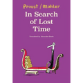 In Search of Lost Time: Mahler After Proust