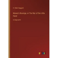 Maiwa's Revenge, or The War of the Little Hand: in large print