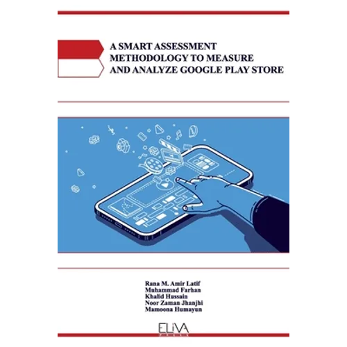 A Smart Assessment Methodology to Measure and Analyze Google Play Store
