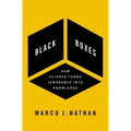 Black Boxes: How Science Turns Ignorance Into Knowledge