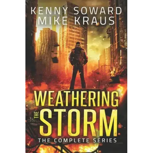 Weathering the Storm: The Complete Series: (A Thrilling Epic Post-Apocalyptic Survival Series)