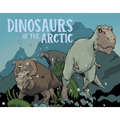 Dinosaurs of the Arctic: English Edition