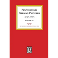 Pennsylvania German Pioneers, Volume#1.: A Publication of the Original Lists of Arrivals in the Port of Philadelphia from 1727 to 1808.