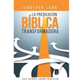 La Predicación Bíblica Transformadora