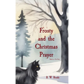 Frosty and the Christmas Prayer