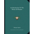 An Introduction to the Works of Plotinus