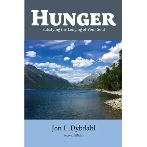 Hunger: Satisfying the Longing of Your Soul