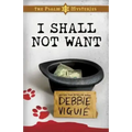 I Shall Not Want: The Psalm 23 Mysteries #2