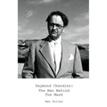Raymond Chandler: The Man Behind the Mask