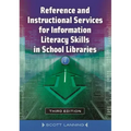 Reference and Instructional Services for Information Literacy Skills in School Libraries