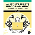 An Artist's Guide to Programming: A Graphical Introduction