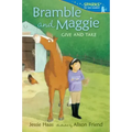 Bramble and Maggie: Give and Take: Candlewick Sparks