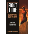 About Time 1: The Unauthorized Guide to Doctor Who (Seasons 1 to 3)