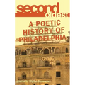 Second Oldest: A Poetic History of Philadelphia