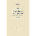 Shakespeare and Spenser: Attractive Opposites