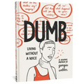 Dumb: Living Without a Voice