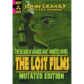 The Big Book of Japanese Giant Monster Movies: The Lost Films: Mutated Edition