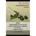 TM 9-252 Bofors 40-mm Automatic Gun M1 (AA) and 40-mm Antiaircraft Gun Carriages: M2 and M2A1 Technical Manual