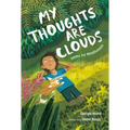 My Thoughts Are Clouds: Poems for Mindfulness