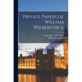 Private Papers of William Wilberforce