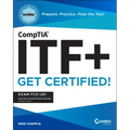 Comptia Itf+ Certmike: Prepare. Practice. Pass the Test! Get Certified!: Exam Fc0-U61