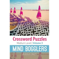 Crossword Puzzles Medium Level: Mind Bogglers Vol. 3