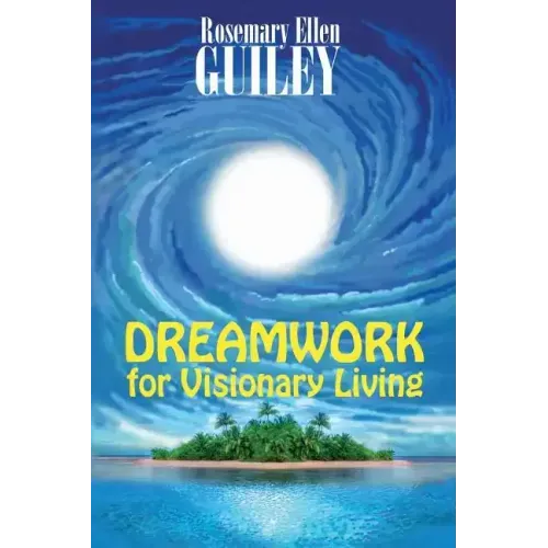 Dreamwork for Visionary Living