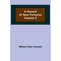 A Hazard of New Fortunes - Volume 3