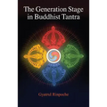 The Generation Stage in Buddhist Tantra