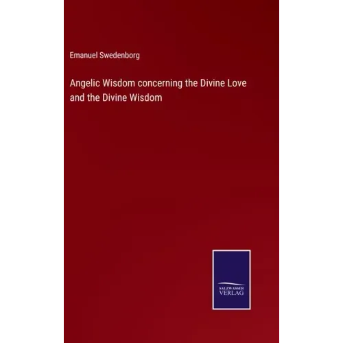 Angelic Wisdom concerning the Divine Love and the Divine Wisdom