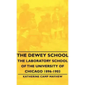 The Dewey School - The Laboratory School of the University of Chicago 1896-1903