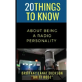20 Things to Know About Being a Radio Personality: Brittany Lanae Dickson "Britt Rose"