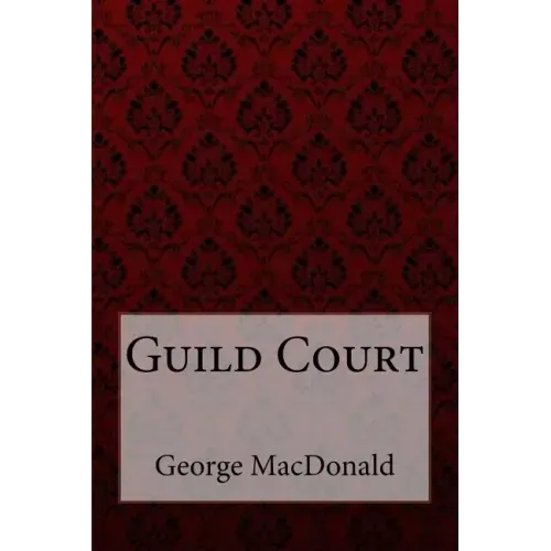 Guild Court George MacDonald