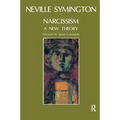 Narcissism: A New Theory