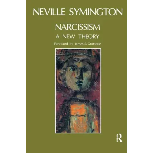 Narcissism: A New Theory