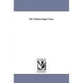 The Chinese Sugar-Cane;