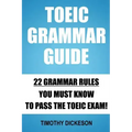 TOEIC Grammar Guide: 22 Grammar Rules You Must Know To Pass The TOEIC Exam!